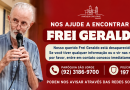 Paróquia São Jorge pede ajuda para localizar Frei Geraldo